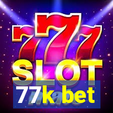 77k bet